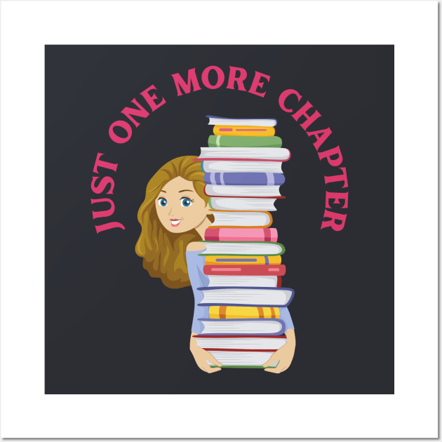 Just one more chapter So many books So little time I Love Books Wall Art by BoogieCreates